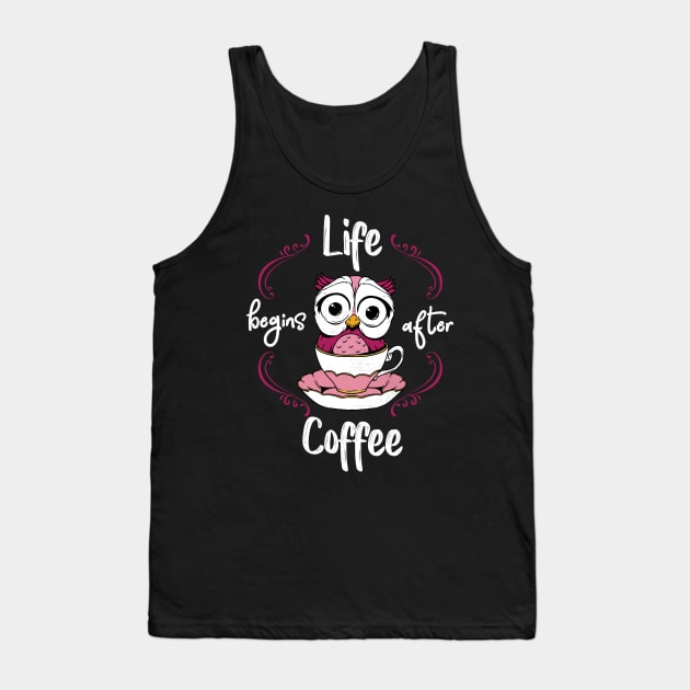 Life Begins After Coffee Tank Top by KsuAnn